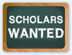 Scholars Wanted